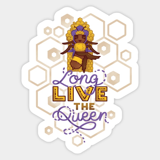 Long Live the Queen Bee Sticker by polliadesign